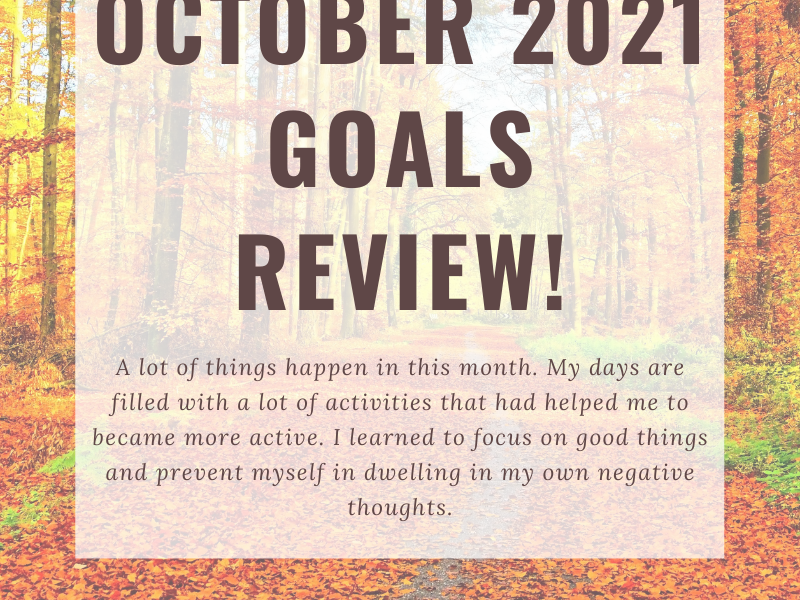 October 2021 Goals Review!