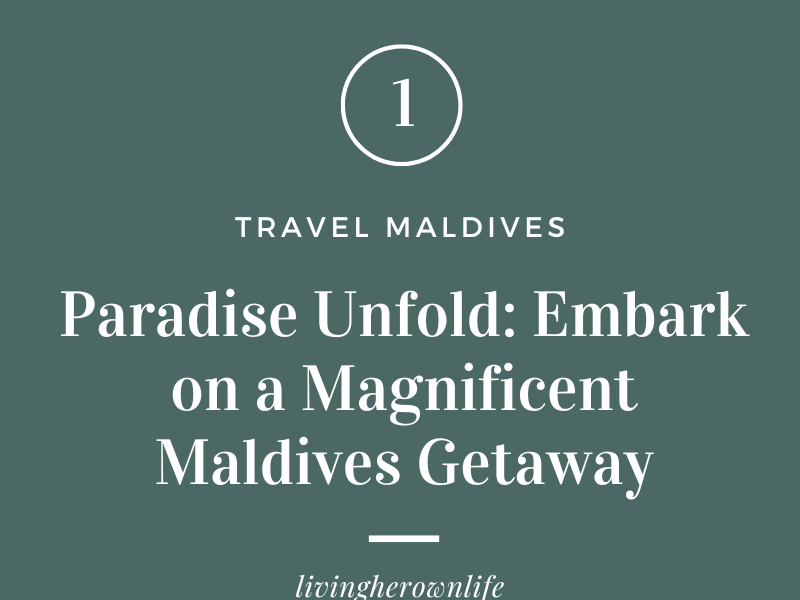 Paradise Unfold: Embark on a Magnificent Maldives Getaway